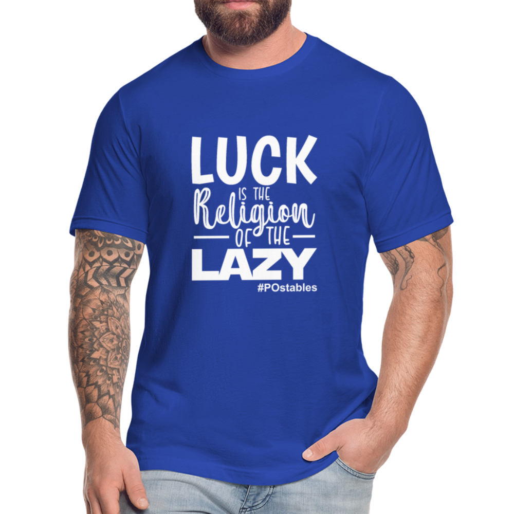Luck is the religion of the lazy W Unisex Jersey T-Shirt by Bella + Canvas - royal blue