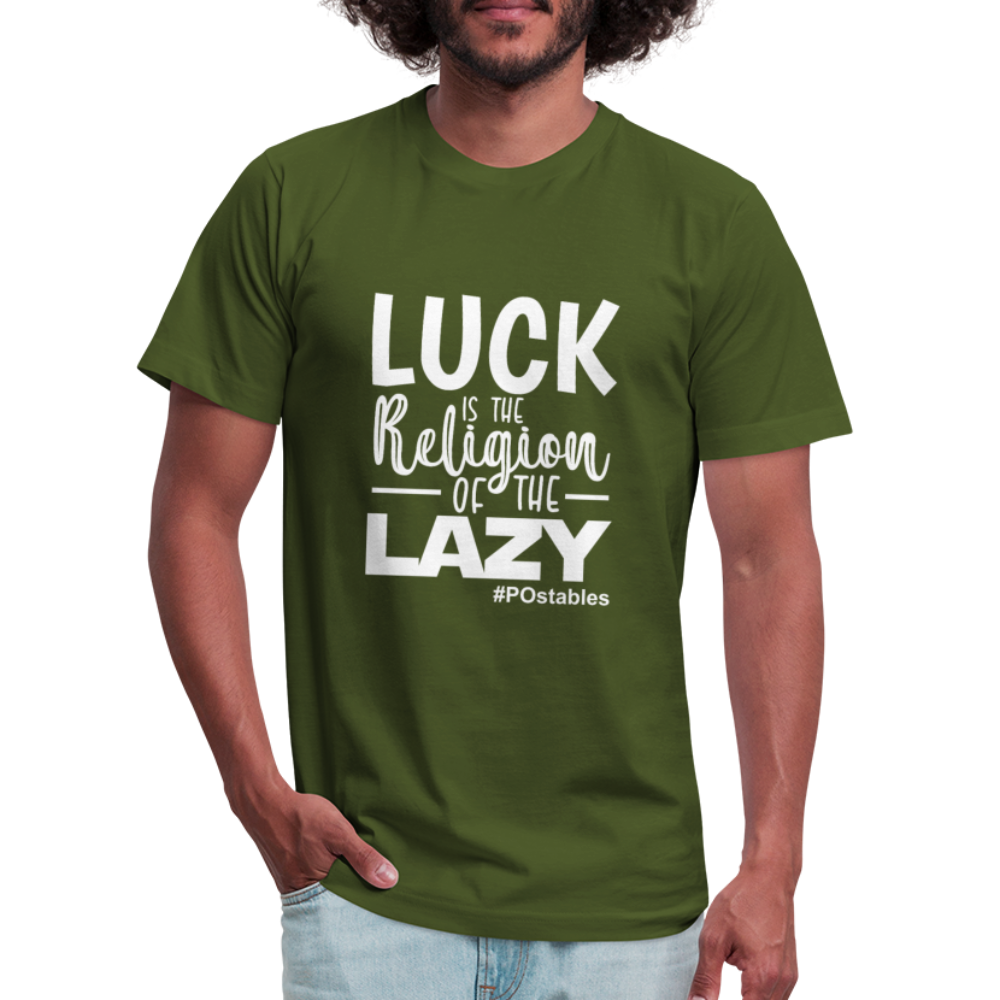 Luck is the religion of the lazy W Unisex Jersey T-Shirt by Bella + Canvas - olive