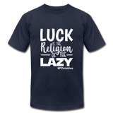 Luck is the religion of the lazy W Unisex Jersey T-Shirt by Bella + Canvas - navy