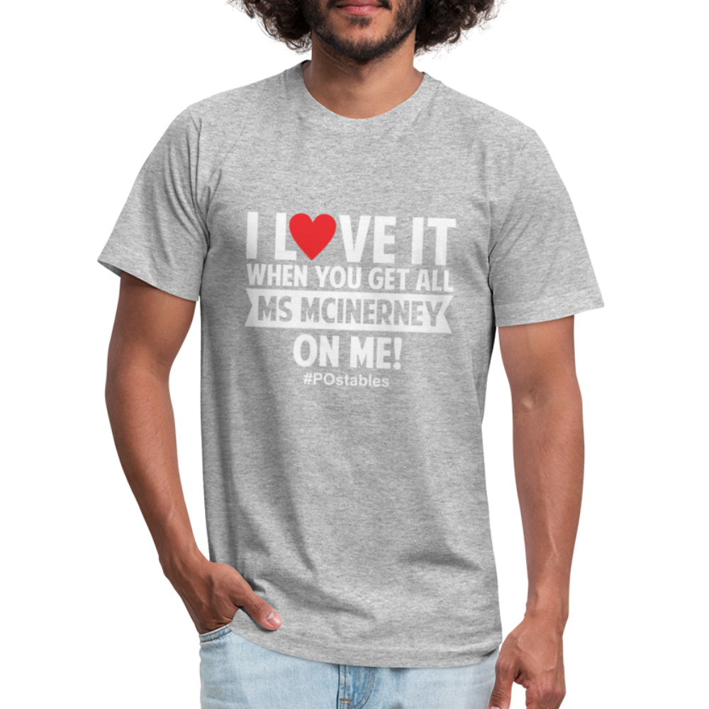 I love it when you get all Ms McInerney on me! WR Unisex Jersey T-Shirt by Bella + Canvas - heather gray