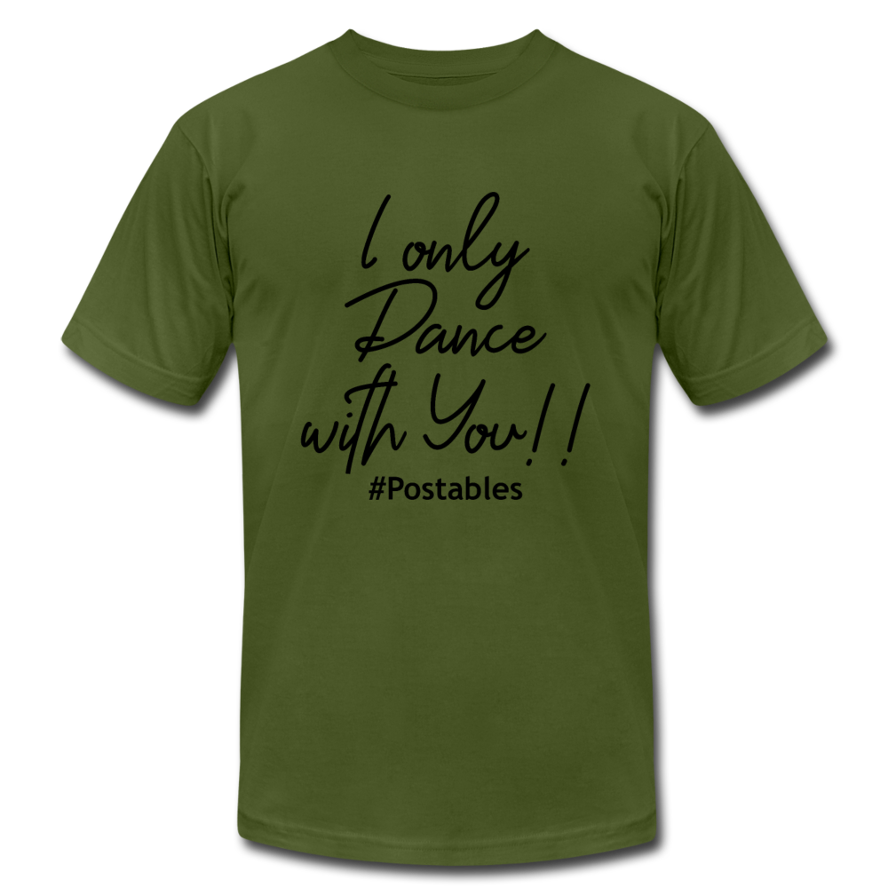 I Only Dance With You B Unisex Jersey T-Shirt by Bella + Canvas - olive