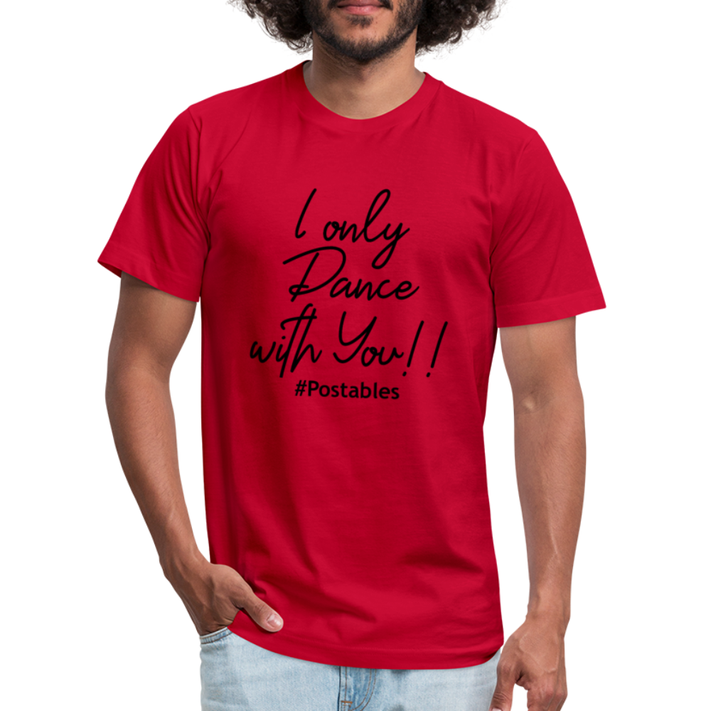 I Only Dance With You B Unisex Jersey T-Shirt by Bella + Canvas - red