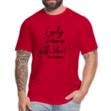 I Only Dance With You B Unisex Jersey T-Shirt by Bella + Canvas - red