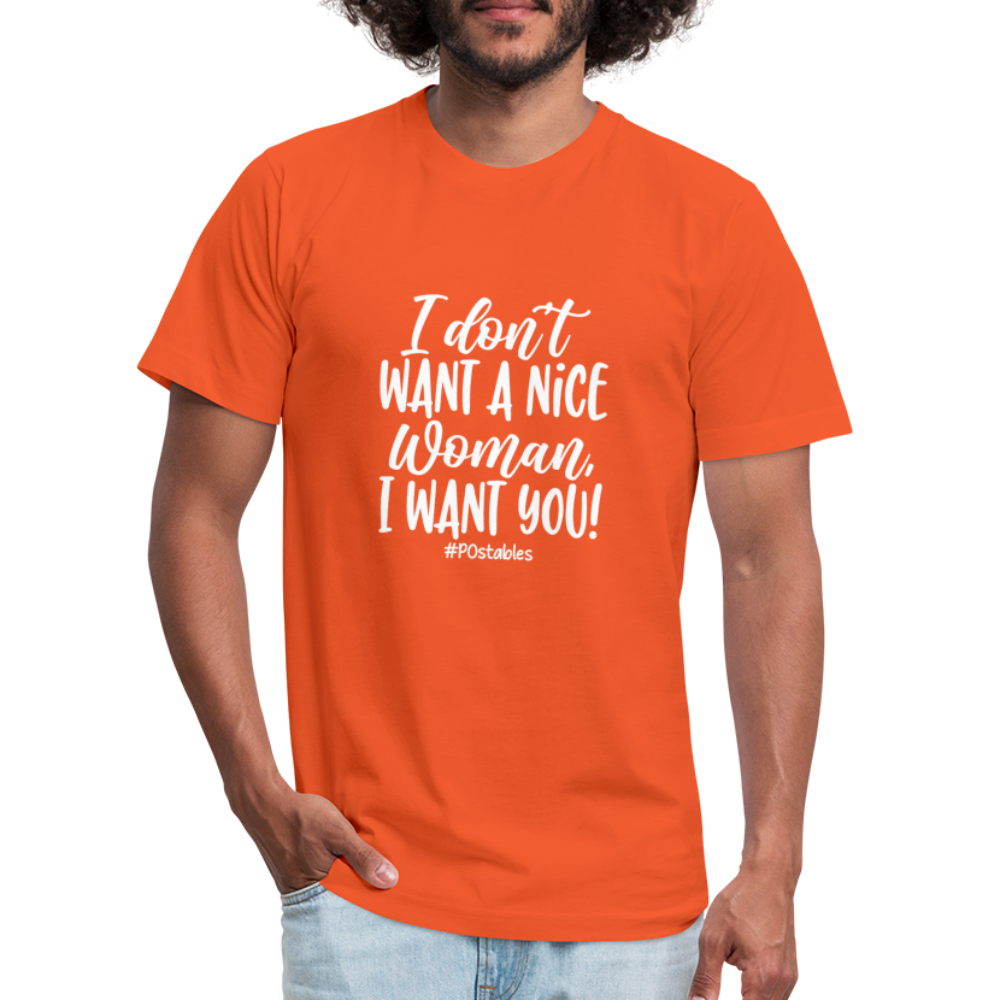 I Don't Want a nice woman I want You W Unisex Jersey T-Shirt by Bella + Canvas - orange