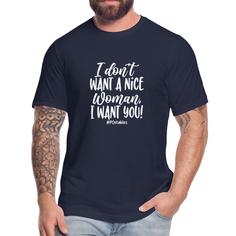 I Don't Want a nice woman I want You W Unisex Jersey T-Shirt by Bella + Canvas - navy
