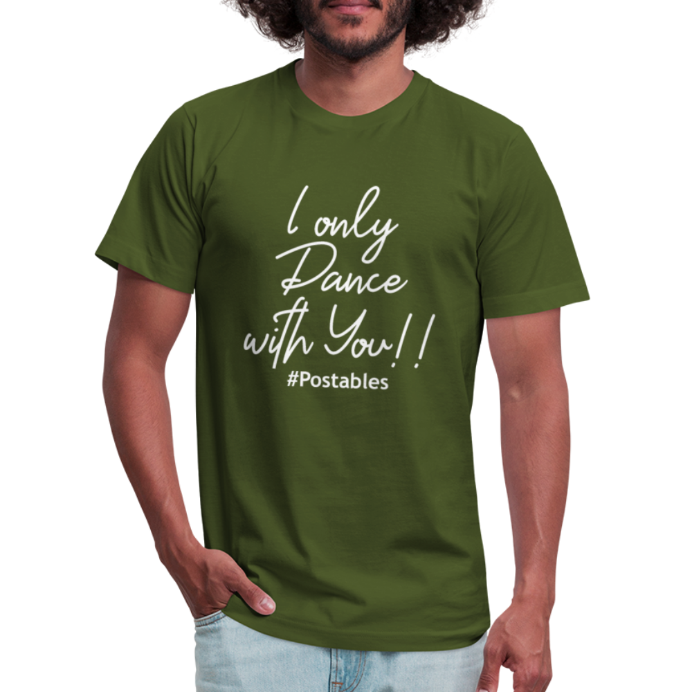 I Only Dance With You W Unisex Jersey T-Shirt by Bella + Canvas - olive