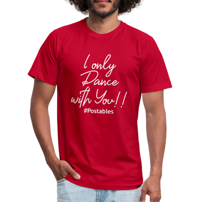 I Only Dance With You W Unisex Jersey T-Shirt by Bella + Canvas - red