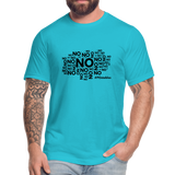 No No NO Unisex Jersey T-Shirt by Bella + Canvas - turquoise