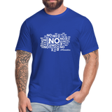 No No NO Unisex Jersey T-Shirt by Bella + Canvas - royal blue