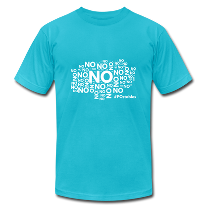 No No NO Unisex Jersey T-Shirt by Bella + Canvas - turquoise