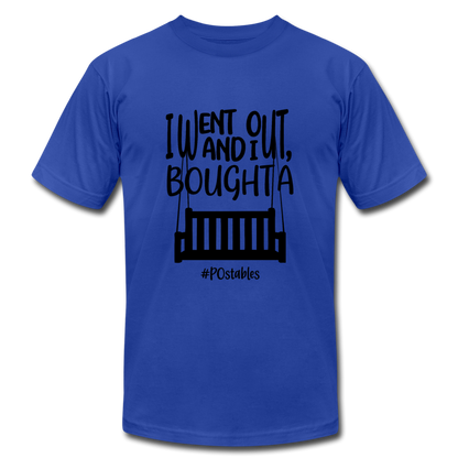 I went out, and I bought a porch swing B Unisex Jersey T-Shirt by Bella + Canvas - royal blue