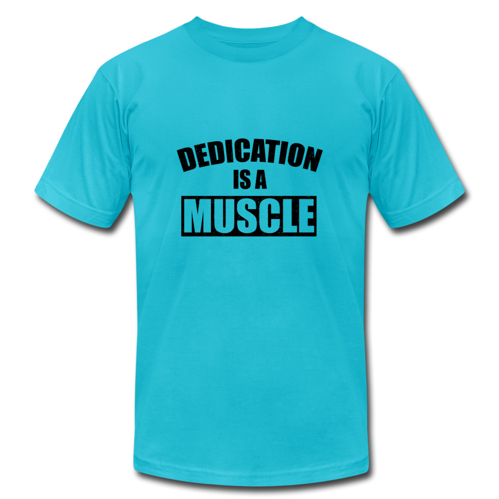 Dedication is a Muscle B Unisex Jersey T-Shirt by Bella + Canvas - turquoise