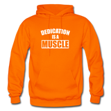 Dedication is a Muscle W Gildan Heavy Blend Adult Hoodie - orange