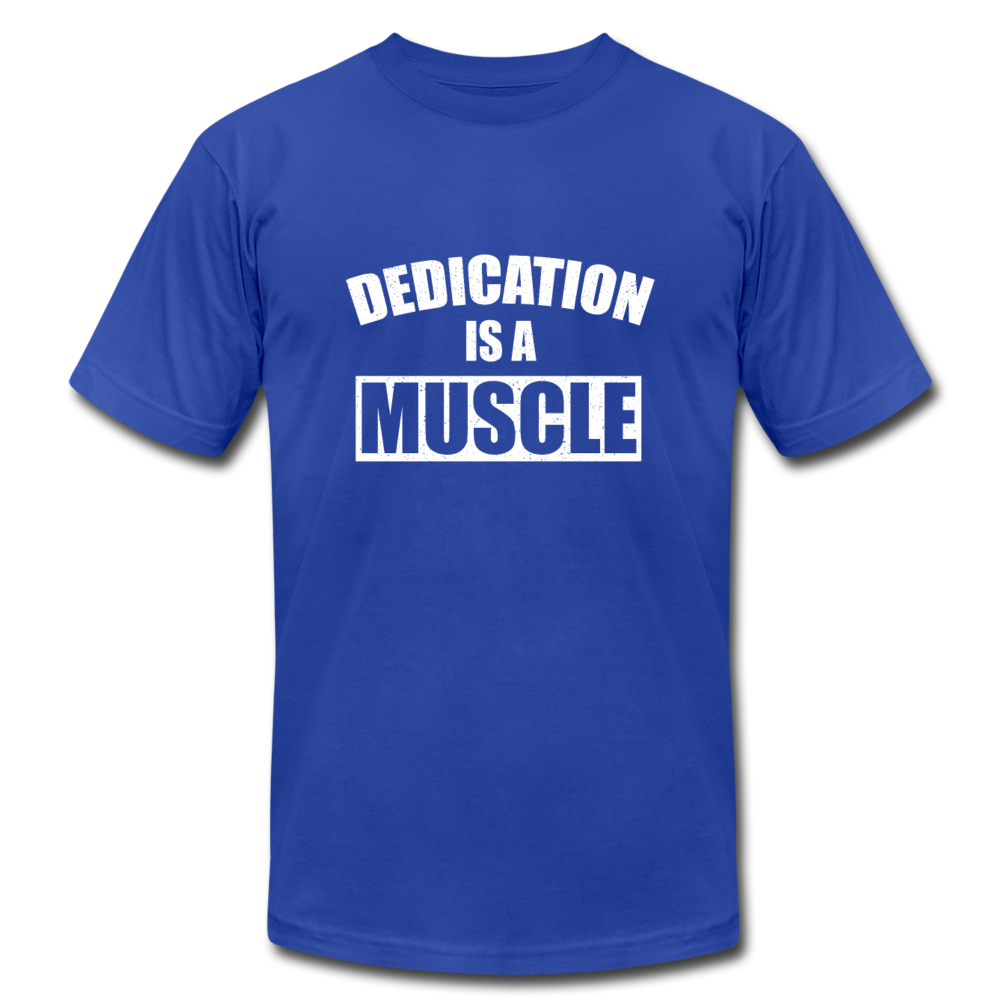 Dedication is a Muscle W Unisex Jersey T-Shirt by Bella + Canvas - royal blue