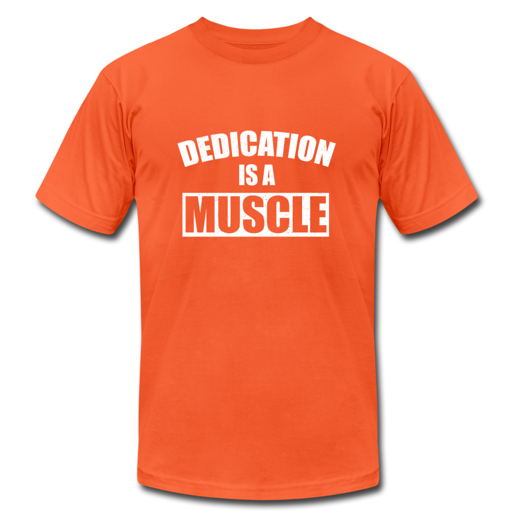 Dedication is a Muscle W Unisex Jersey T-Shirt by Bella + Canvas - orange