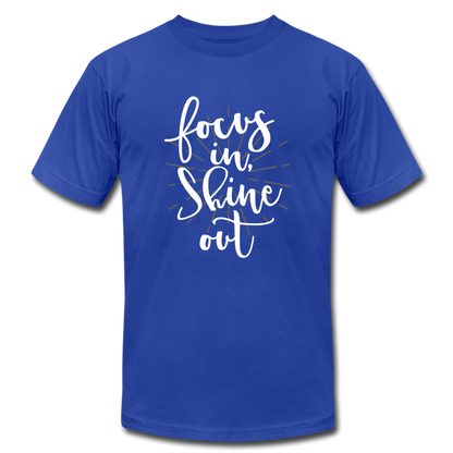 Focus in Shine Out  WW Unisex Jersey T-Shirt by Bella + Canvas - royal blue