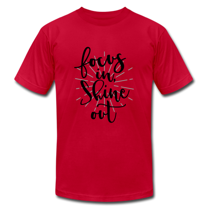 Focus in Shine Out B Unisex Jersey T-Shirt by Bella + Canvas - red