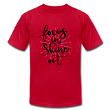Focus in Shine Out B Unisex Jersey T-Shirt by Bella + Canvas - red