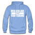 Muscular and Nurturing W Gildan Heavy Blend Adult Hoodie - carolina blue