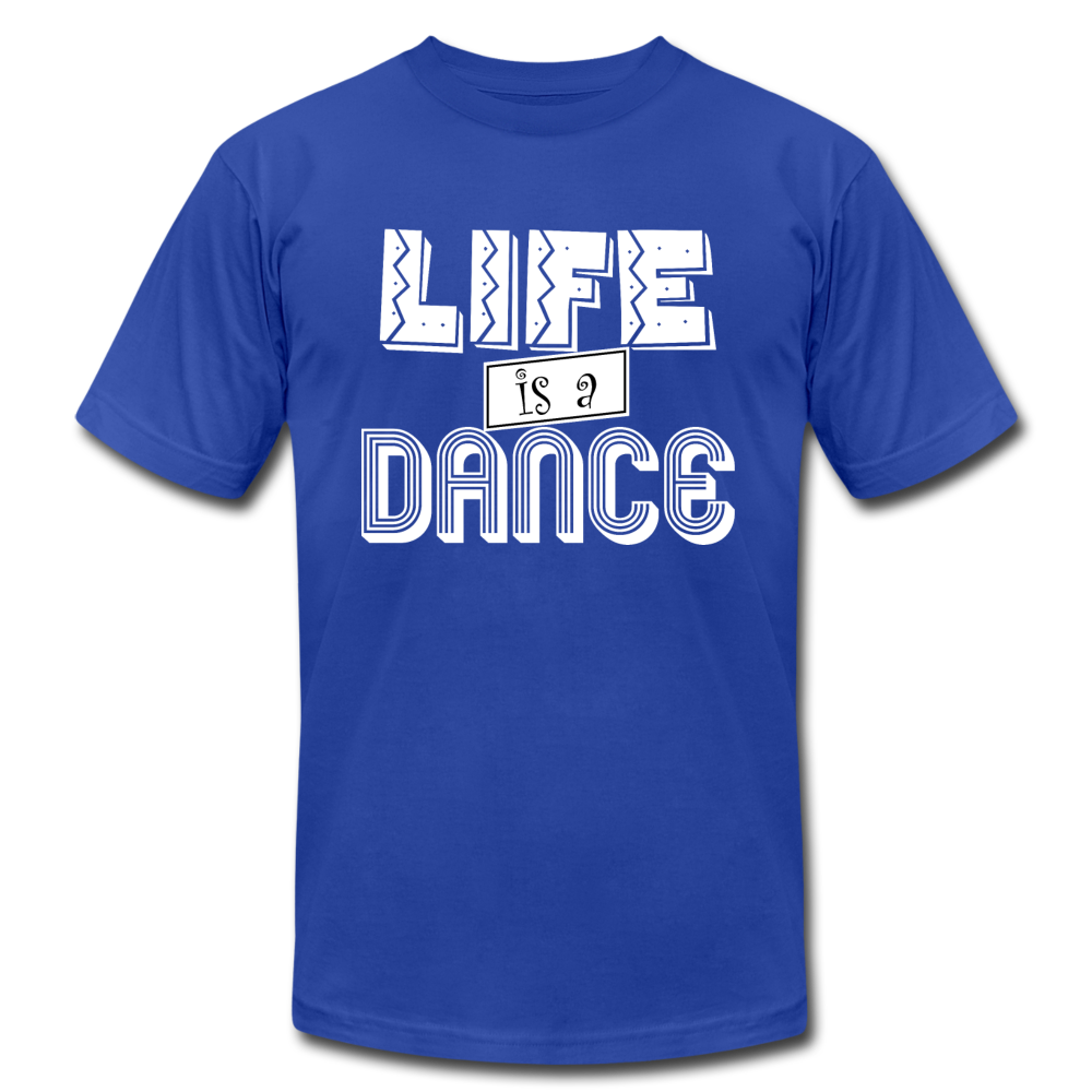 Life is a Dance W Unisex Jersey T-Shirt by Bella + Canvas - royal blue