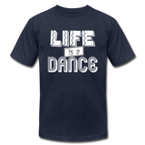 Life is a Dance W Unisex Jersey T-Shirt by Bella + Canvas - navy