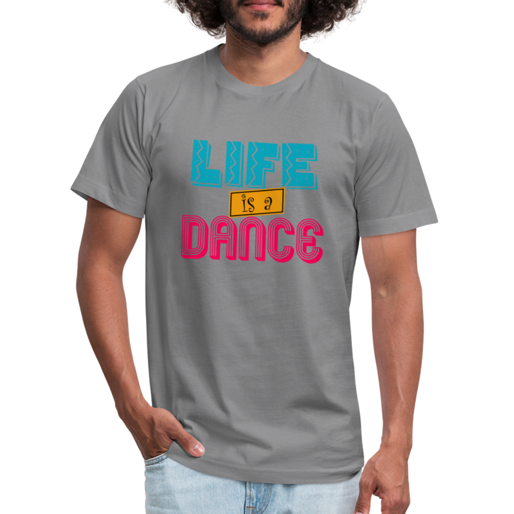 Life is a Dance Unisex Jersey T-Shirt by Bella + Canvas - slate