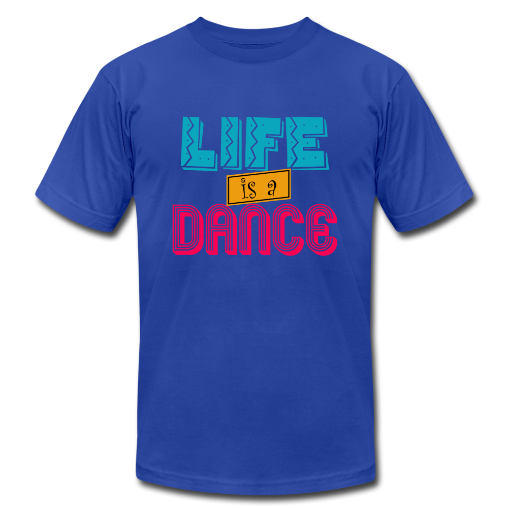 Life is a Dance Unisex Jersey T-Shirt by Bella + Canvas - royal blue