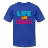 Life is a Dance Unisex Jersey T-Shirt by Bella + Canvas - royal blue