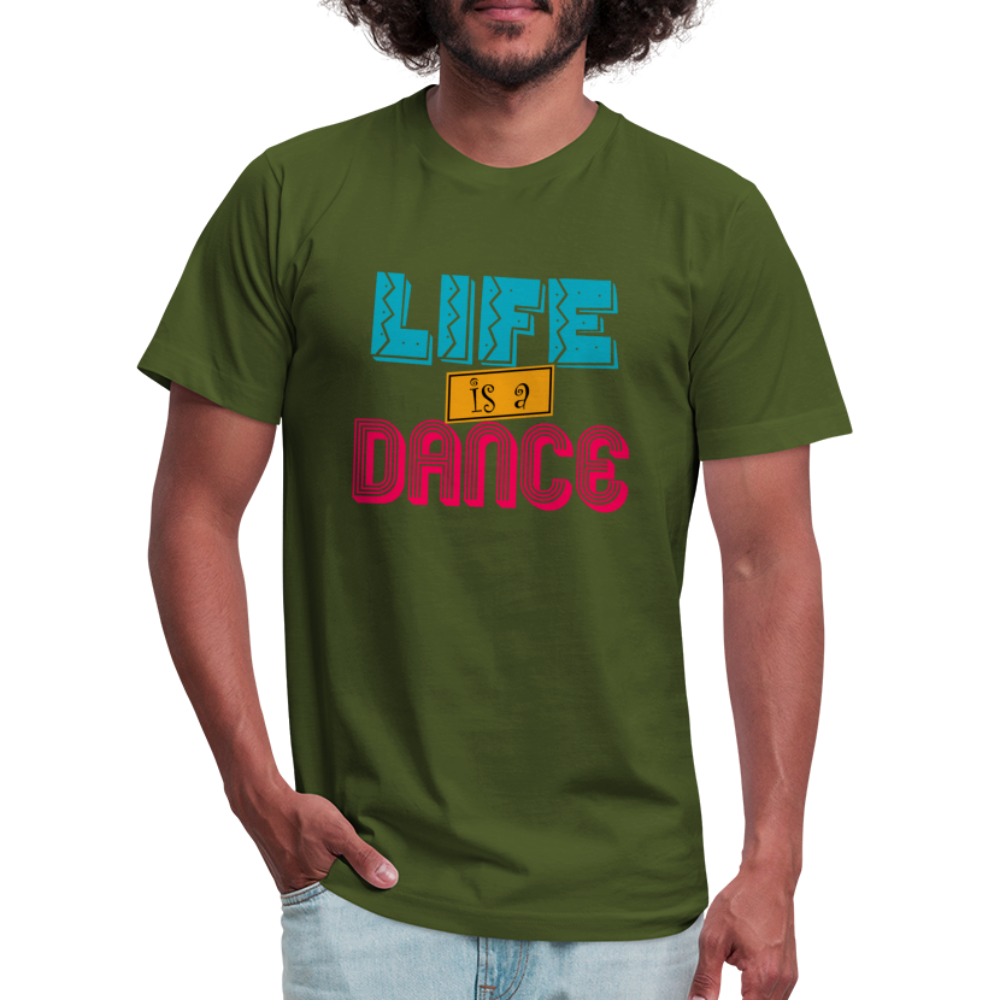 Life is a Dance Unisex Jersey T-Shirt by Bella + Canvas - olive