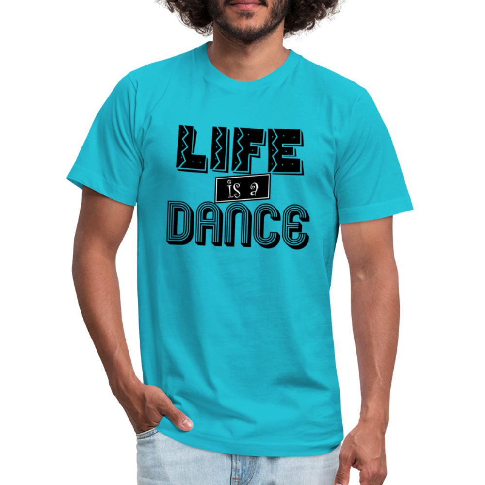 Life is a Dance B Unisex Jersey T-Shirt by Bella + Canvas - turquoise