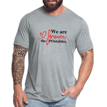 We are forever the POstables B Unisex Tri-Blend T-Shirt - heather grey