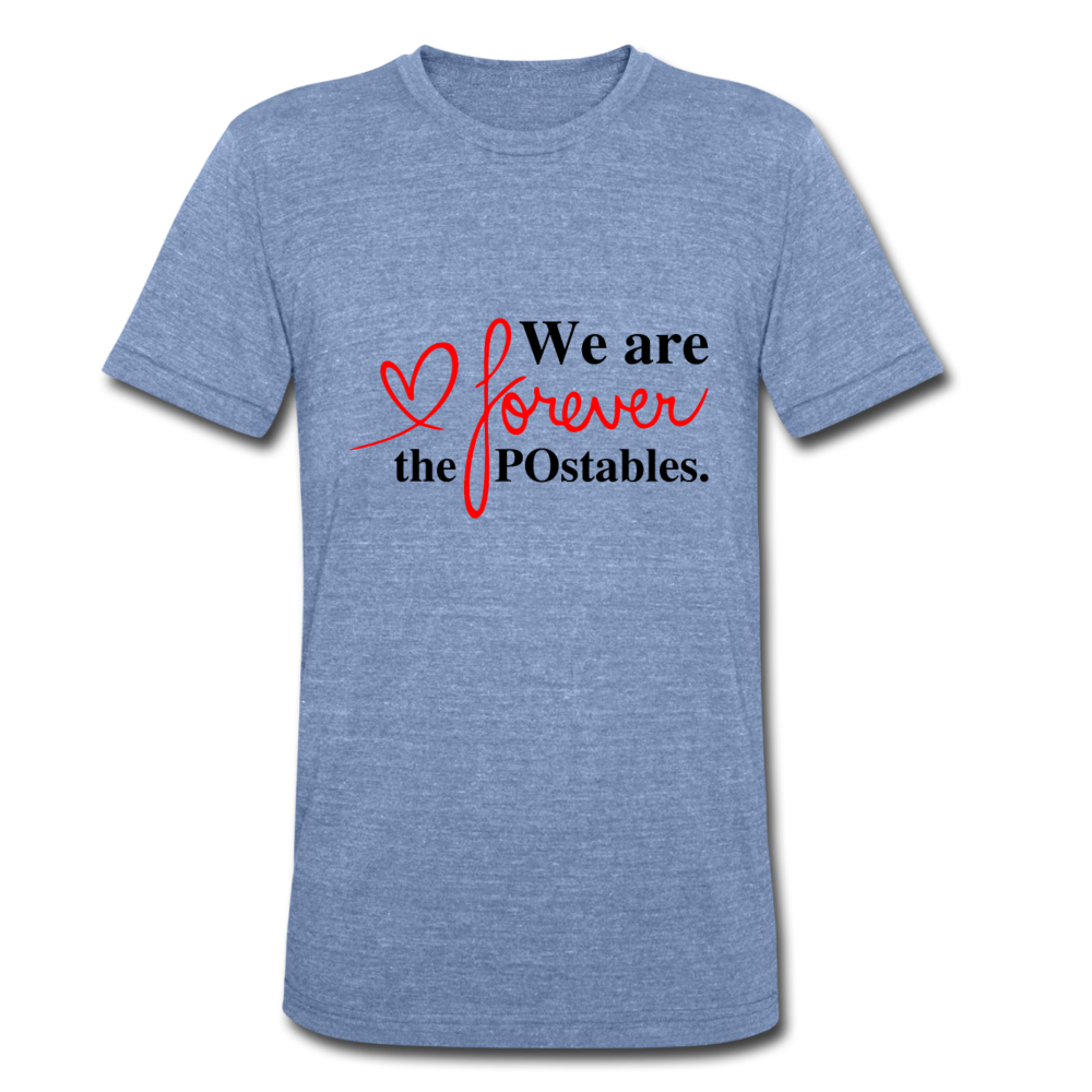 We are forever the POstables B Unisex Tri-Blend T-Shirt - heather Blue