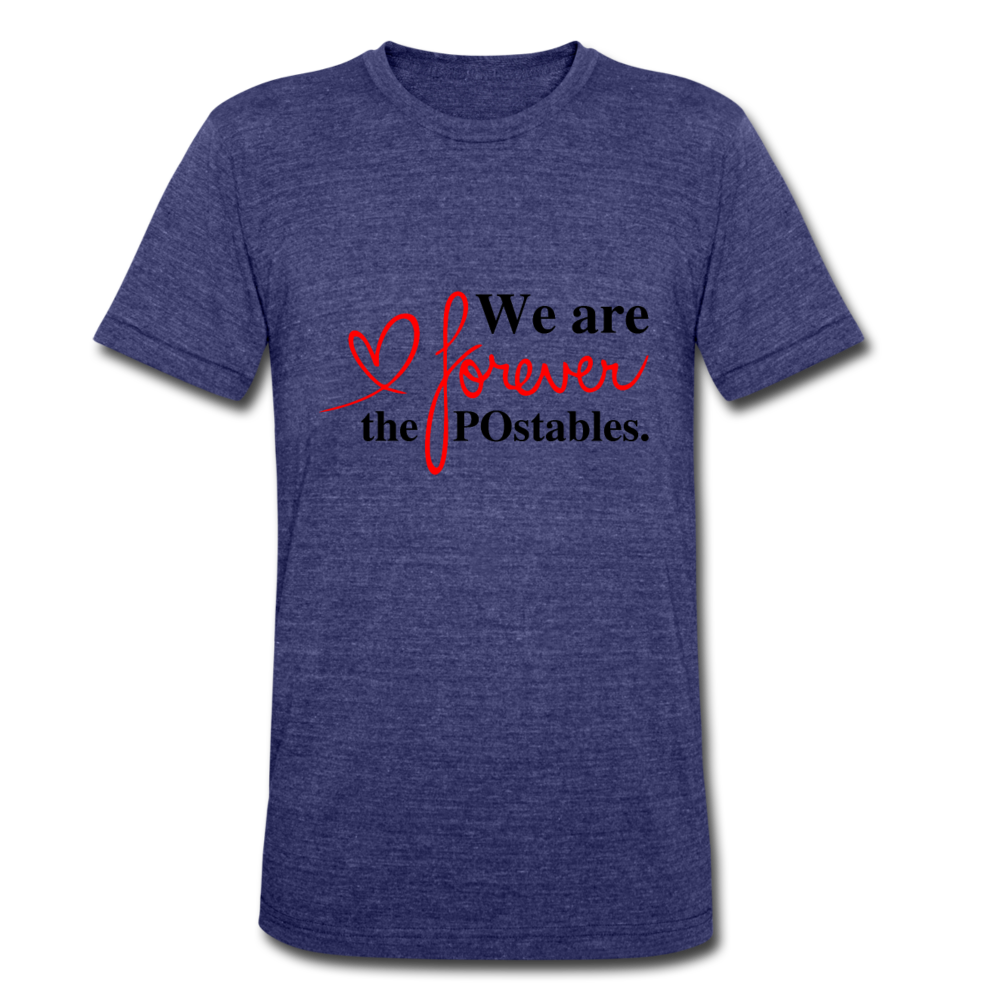 We are forever the POstables B Unisex Tri-Blend T-Shirt - heather indigo