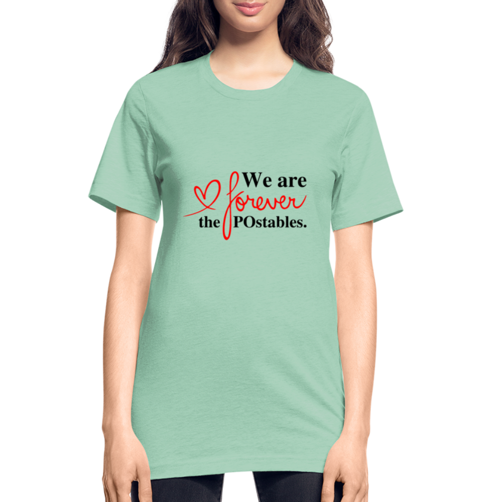 We are forever the POstables B Unisex Heather Prism T-Shirt - heather prism mint