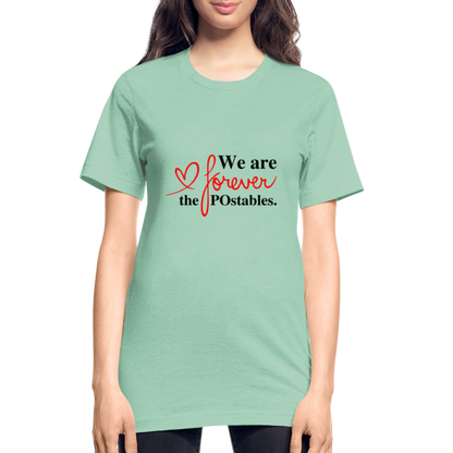 We are forever the POstables B Unisex Heather Prism T-Shirt - heather prism mint