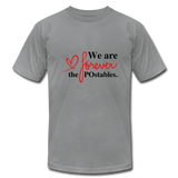 We are forever the POstables B Unisex Jersey T-Shirt by Bella + Canvas - slate
