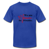 We are forever the POstables B Unisex Jersey T-Shirt by Bella + Canvas - royal blue