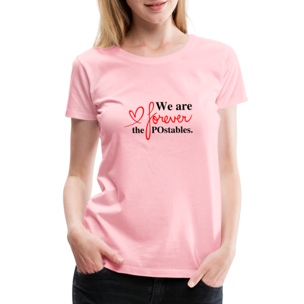 We are forever the POstables B Women’s Premium T-Shirt - pink