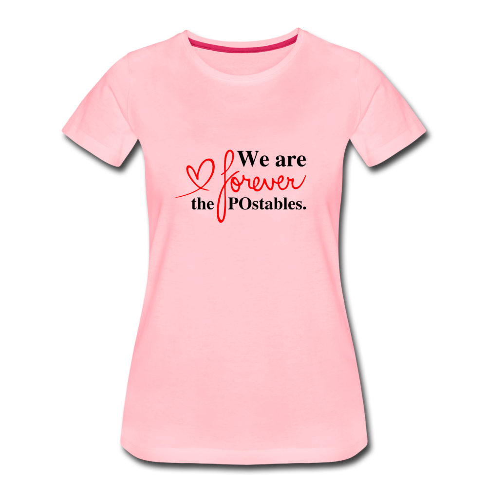 We are forever the POstables B Women’s Premium T-Shirt - pink