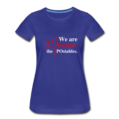 We are forever the POstables W Women’s Premium T-Shirt - royal blue