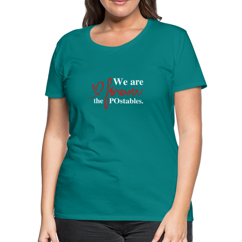 We are forever the POstables W Women’s Premium T-Shirt - teal