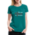 We are forever the POstables W Women’s Premium T-Shirt - teal