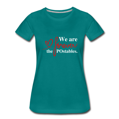 We are forever the POstables W Women’s Premium T-Shirt - teal