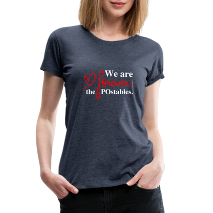 We are forever the POstables W Women’s Premium T-Shirt - heather blue
