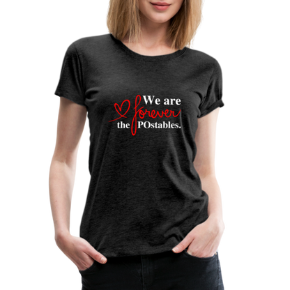 We are forever the POstables W Women’s Premium T-Shirt - charcoal grey