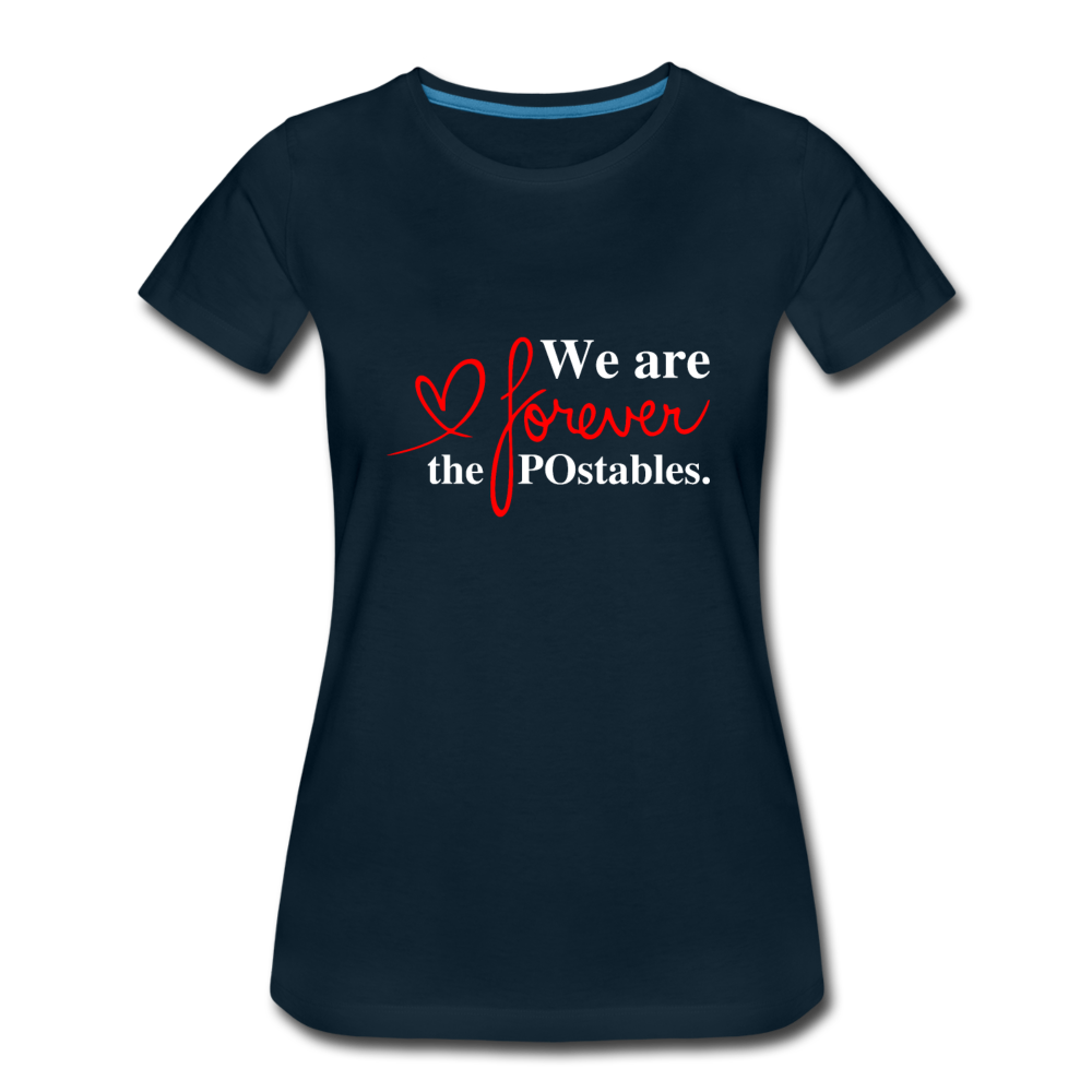 We are forever the POstables W Women’s Premium T-Shirt - deep navy