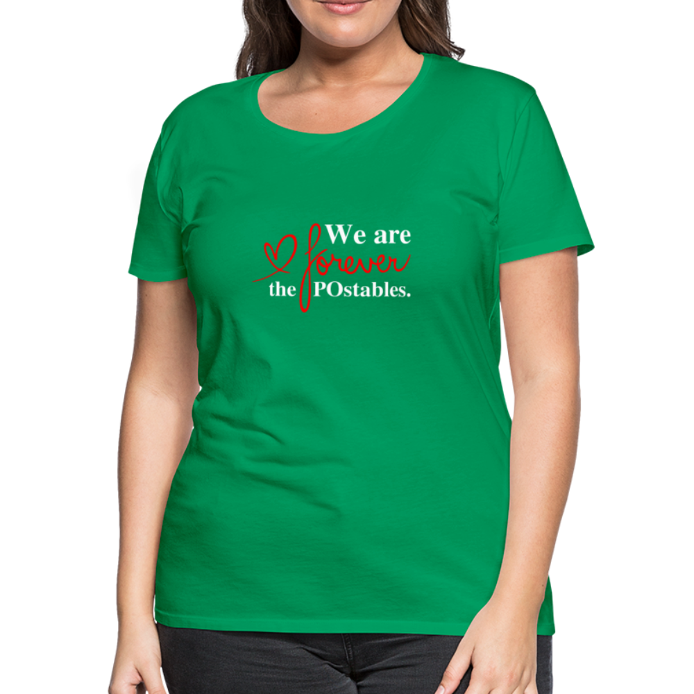 We are forever the POstables W Women’s Premium T-Shirt - kelly green