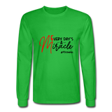 Every Day's A Miracle  B Men's Long Sleeve T-Shirt - bright green