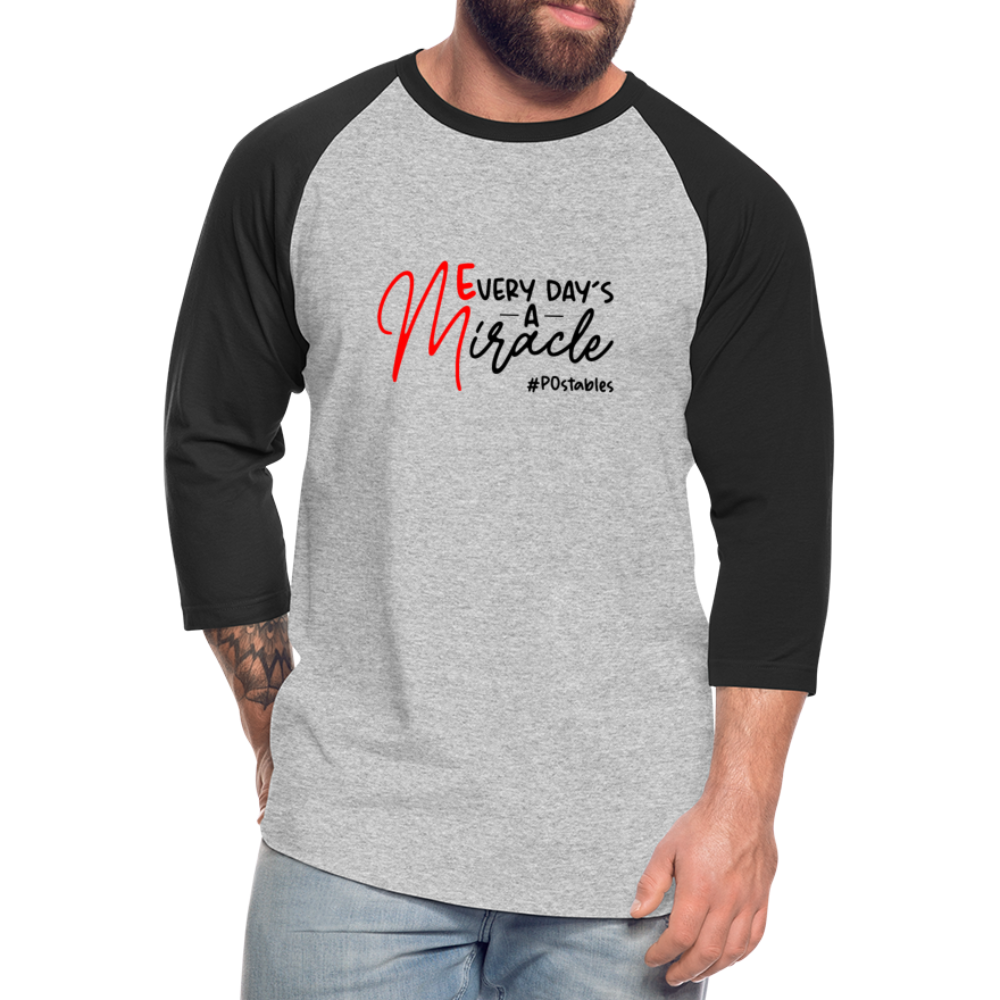 Every Day's A Miracle  B Baseball T-Shirt - heather gray/black