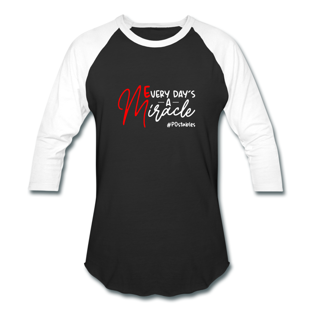 Every Day's A Miracle  W Baseball T-Shirt - black/white